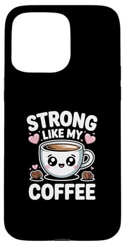 Strong Like My Coffee �X�}�z�P�[�X iPhone 15 Pro Max �p