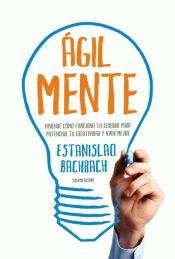 Ágilmente / Nimbly: Aprendé como funciona tu cerebro para obtener tu creatividad y vivir mejor ...