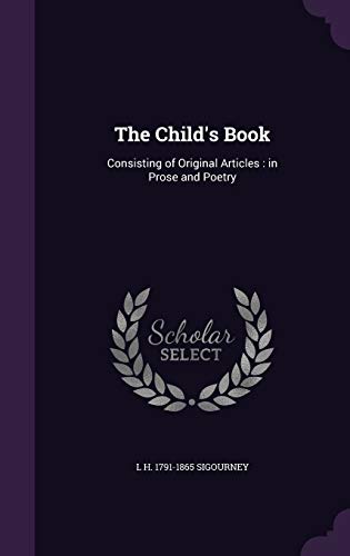 The Child's Book: Consisting of Original Articl... 1355052572 Book Cover