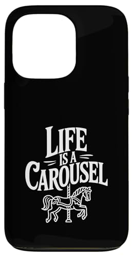 Life is a Carousel Fun Ride Life ���p �X�}�z�P�[�X iPhone 13 Pro �p