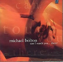 Can I Touch You There [Audio CD] Bolton, Michael