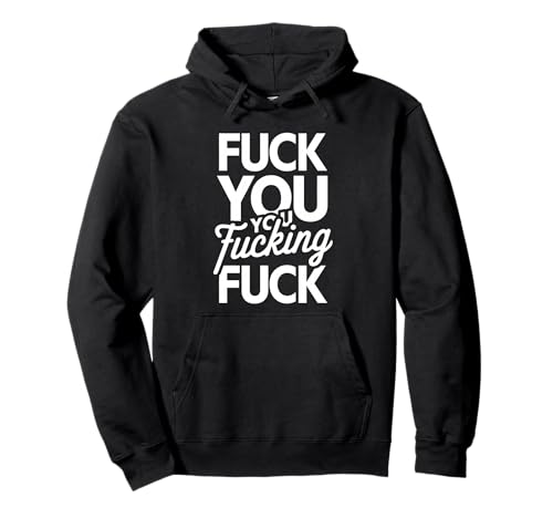 Shameless Fuck You Unisex Adult F You You Fucking Fuck Pullover Hoodie - Black - Small
