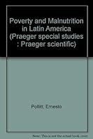 Poverty and Malnutrition in Latin America: Early Childhood Intervention Programs: A Report to the Ford Foundation 0030580315 Book Cover