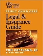 Family Child Care Legal and Insurance Guide Publisher: Redleaf Press