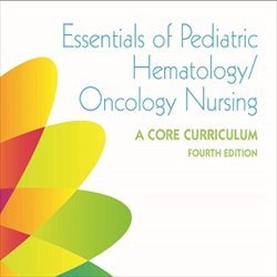 Paperback Essentials of Pediatric Hematology/Oncology Nursing: A Core Curriculum Book