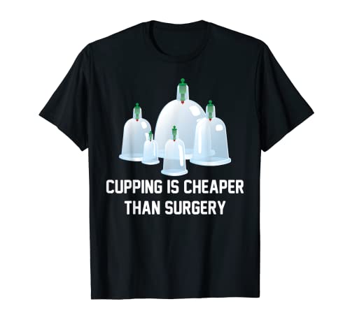 Médecine chinoise - Ventouses moins chères que la chirurgie - Thérapie T-Shirt