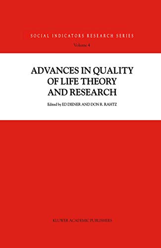 Advances in Quality of Life Theory and Research (Social Indicators Research Series, 4)