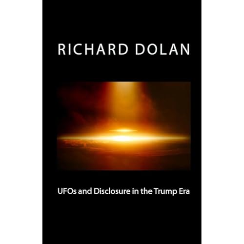 UFOs and Disclosure in the Trump Era by Richard Dolan episode artwork