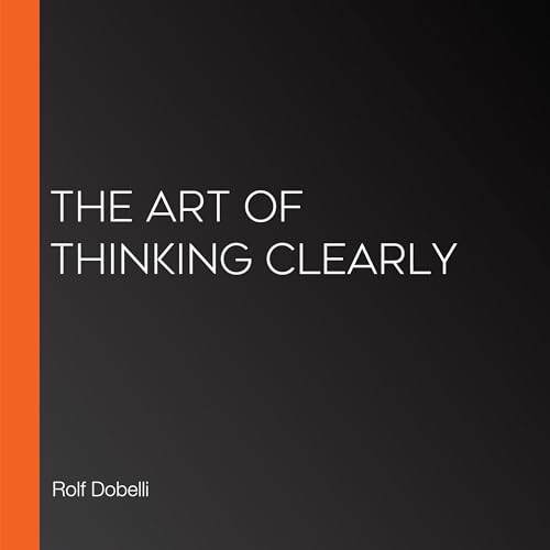 Summary: The Art of Thinking Clearly Audiolibro Por Stream Readers arte de portada