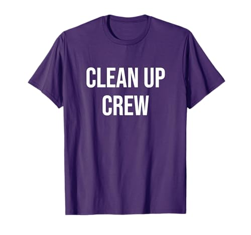 Clean Up Crew T-Shirt