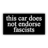 Magnetic Sticker This Car Does Not Endorse Fascists Magnet Funny Gifts Liberal Feminist Joke Humor Black for Bumper, Refrigerator, Cruise Door, Car, Truck 7.5x3.75in