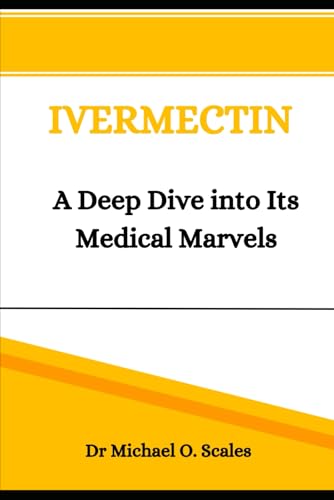 Ivermectin: A Deep Dive into Its Medical Marvels