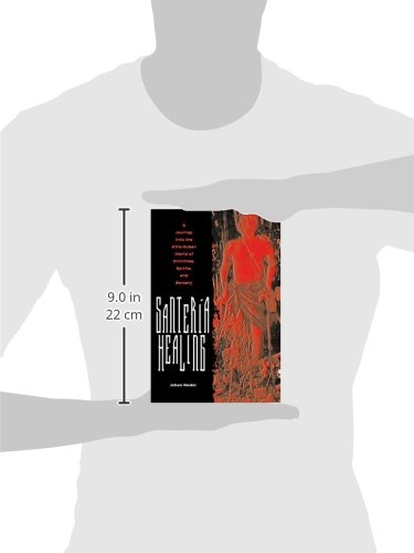 Santeria Healing: A Journey Into the Afro-Cuban World of Divinities, Spirits, and Sorcer: A Journey Into the Afro-Cuban World of Divinities, Spirits and Sorcery (Contemporary Cuba)