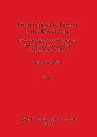 From Forager to Farmer in the Boreal Zone, Part i: Reconstructing economic patterns through catchment analysis in prehistoric Finland 1407389637 Book Cover