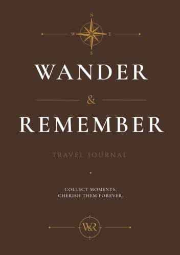 Wander & Remember.: A Premium Travel Journal to Capture Every Adventure, Memory & Moment image 2