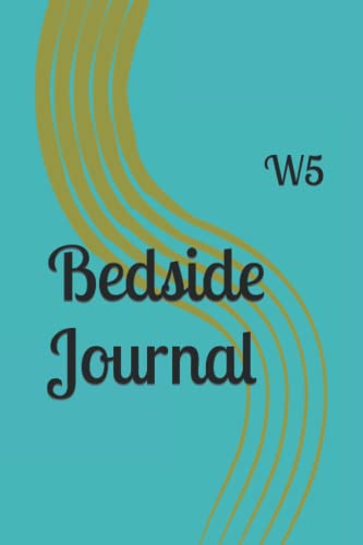  Bedside Journal: W5