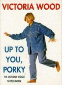 Up to You, Porky: The Victoria Wood Sketch Book (Mandarin humour)