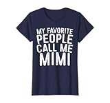 My Favorite People Call Me Mimi Shirt Women Mothers Day T-Shirt