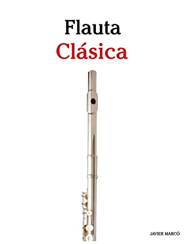 Flauta Clásica: Piezas fáciles de Brahms, Vivaldi, Wagner y otros...