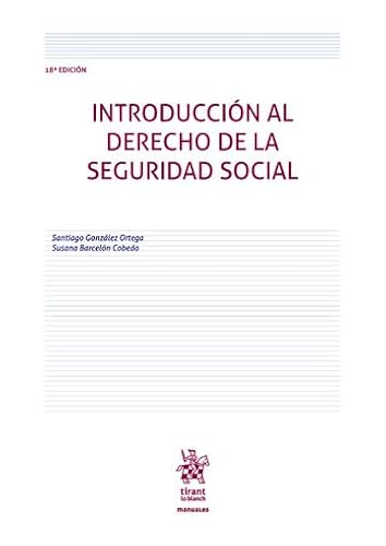 Introducción al Derecho de la Seguridad Social 18ª Edición (Manuales de Derecho del Trabajo y Seguridad Social)