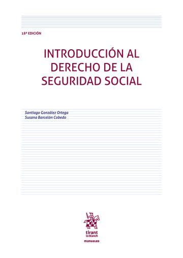 Introducción al Derecho de la Seguridad Social 18ª Edición (Manuales de Derecho del Trabajo y Seguridad Social)