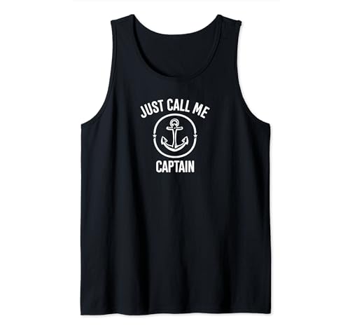 Just Call Me Captain Boat Cruise Ship Captain Boating Tank Top