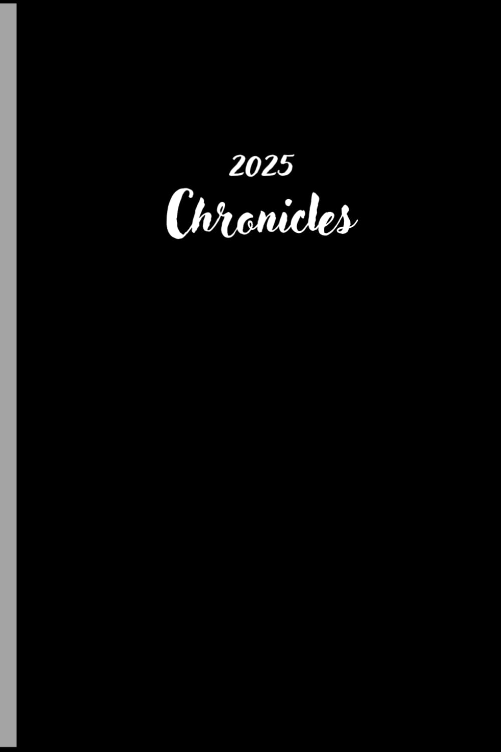 2025 Chronicles: Gift Notebook Journal for Friends and Family