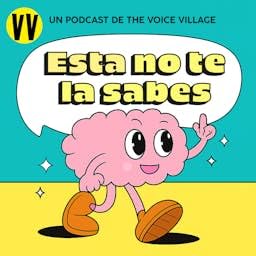Esta no te la sabes Podcast Por The Voice Village arte de portada