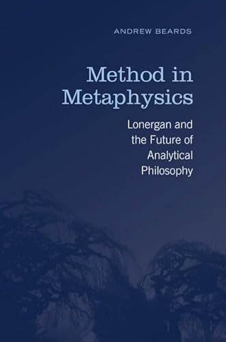 Method In Metaphysics: Lonergan and the Future of Analytical Philosophy