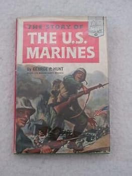 George Hunt THE STORY OF THE U.S. MARINES Landmark #14 Random House c. 1951
