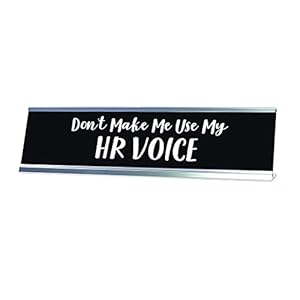Signs Bylita 'Don't Make Me Use My HR Voice' Namensschild