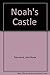 Noah's Castle
