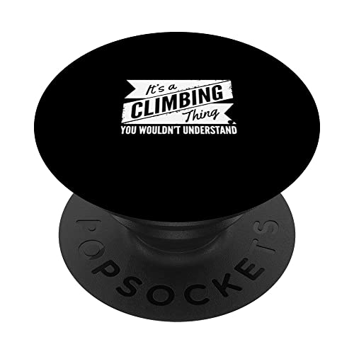 Es ist eine Klettersache, die du nicht verstehen würdest PopSockets mit austauschbarem PopGrip
