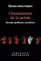 Circonstances de la Poesie: 'Reverdy, Apollinaire, Surrealisme' 2252037415 Book Cover