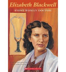 Hardcover Elizabeth Blackwell, the First Woman Doctor: The First Woman Doctor Book
