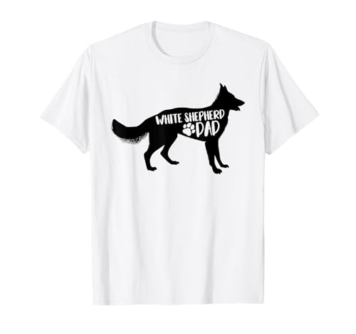 White Shepherd Dad Funny White German Shepherd T-Shirt