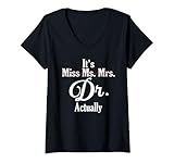 It's Not Miss Ms Mrs Its Dr Actually Doctor tee