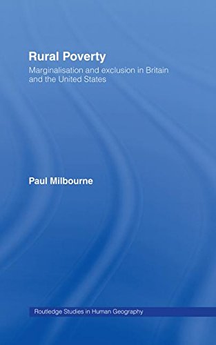 Rural Poverty: Marginalisation and Exclusion in Britain and the United States (Routledge Studies in Human Geography)