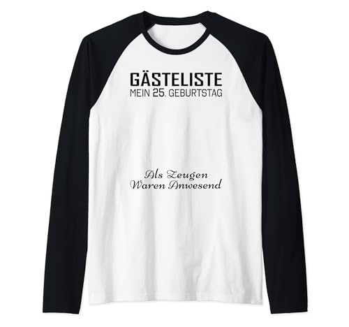Gästeliste Mein 25. Geburtstag Libro de visitas Firma Camiseta Manga Raglan