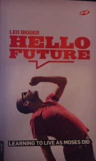Hello Future: Learning to Live As Moses Did book cover