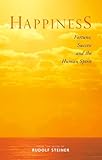 Happiness: Fortune, Success, and the Human Spirit