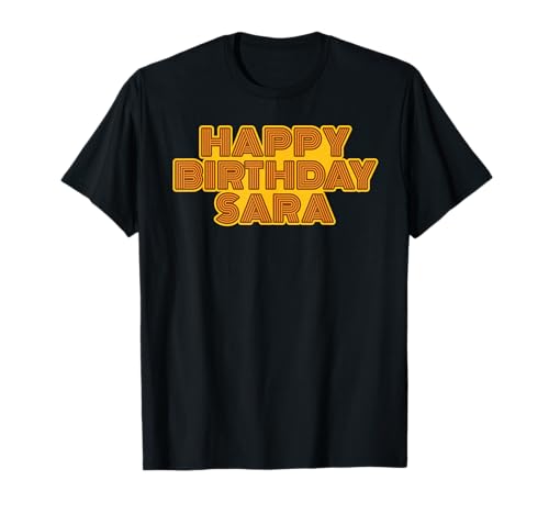 Happy Birthday Sara Personalized Name Retro Typography T-Shirt