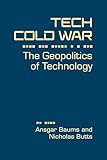 Tech Cold War: The Geopolitics of Technology