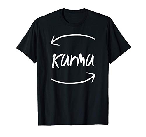 Karma Arrow Retro Sayings Inspirational Positivity Gift T-Shirt