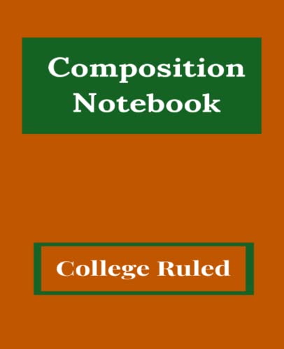 Composition Notebook College Ruled For School: Orange Composition Notebook | Perfect For a Variety of Needs | 7.5x9.25 Inches 120 Pages