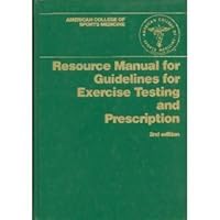 Acsm's Resource Manual for Guidelines for Exercise Testing and Prescription B01A65TI7O Book Cover