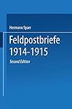  Feldpostbriefe 19141915: Berichte und Stimmungsbilder von Mitkämpfern u. Miterlebern