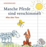 Manche Pferde sind verschimmelt: Kinder über Tiere, Biester und leichte Beute. Kindermund bei Subito 3203851067 Book Cover