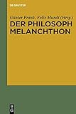  Der Philosoph Melanchthon
