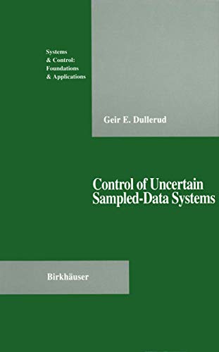 Control of Uncertain Sampled-Data Systems (Systems & Control: Foundations & Applications) view 2